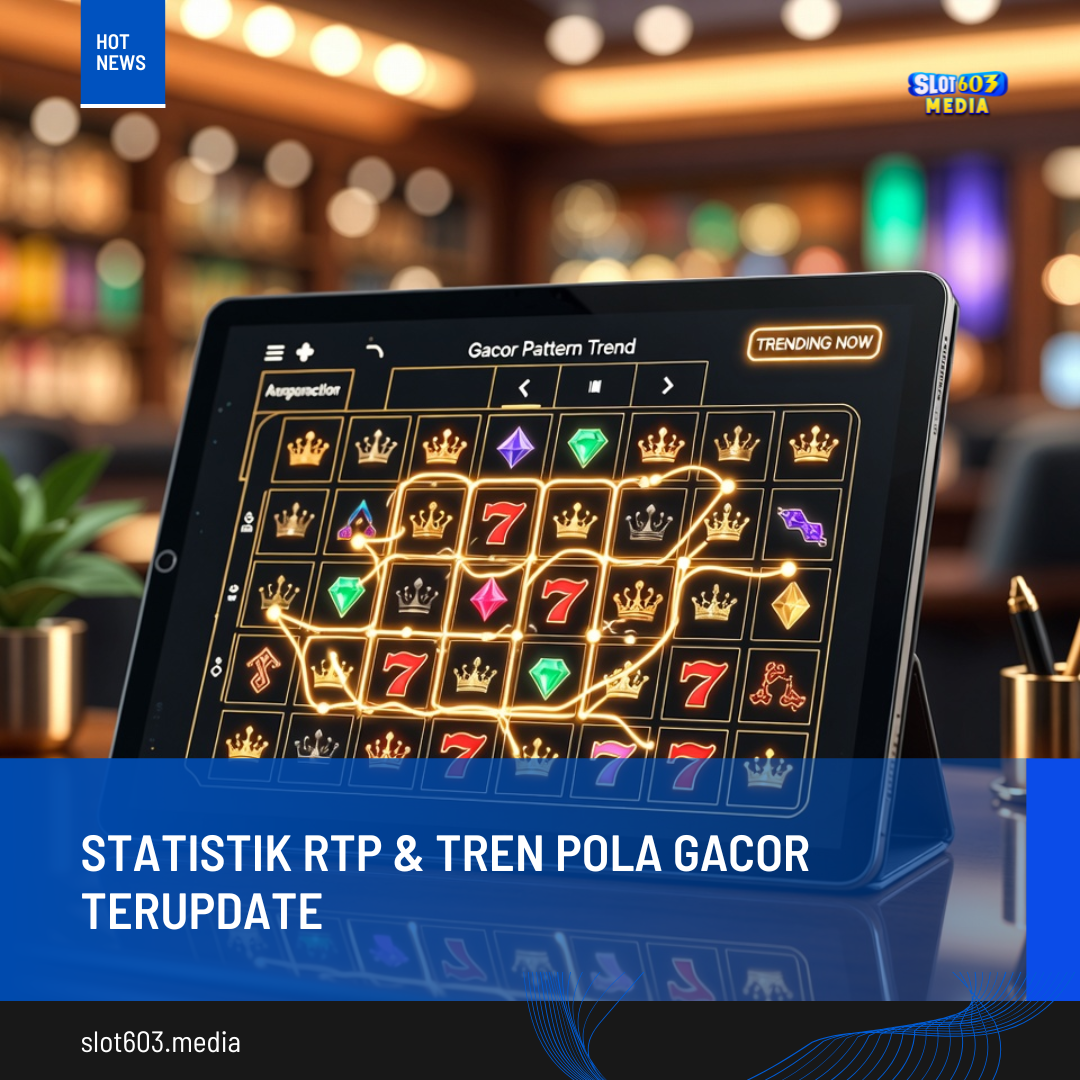 Statistik RTP & Tren Pola Gacor Terupdate